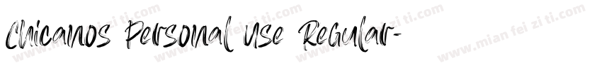 Chicanos Personal Use Regular字体转换